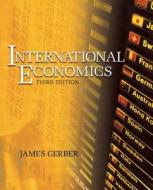 International Economics di James Gerber edito da Pearson Education Limited
