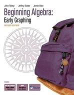 Beginning Algebra di John Tobey Jr., Jeffrey Slater, Jamie Blair, Jenny Crawford edito da Pearson Education (us)