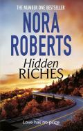 Hidden Riches di Nora Roberts edito da Little, Brown Book Group