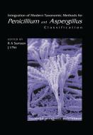 Integration of Modern Taxonomic Methods For Penicillium and Aspergillus Classification edito da Taylor & Francis Ltd