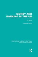 Money and Banking in the UK (Rle: Banking & Finance): A History di Michael Collins edito da ROUTLEDGE