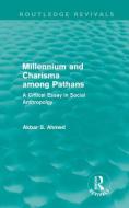 Millennium and Charisma Among Pathans di Akbar Ahmed edito da Taylor & Francis Ltd