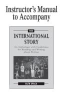 Instructor's Manual to Accompany The International Story di Ruth (Tufts University Spack edito da Cambridge University Press