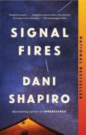 Signal Fires di Dani Shapiro edito da ANCHOR