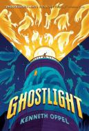 Ghostlight di Kenneth Oppel edito da YEARLING
