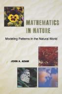 Mathematics in Nature di John A. Adam edito da Princeton University Press