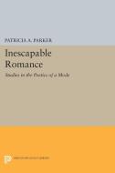 Inescapable Romance di Patricia A. Parker edito da Princeton University Press
