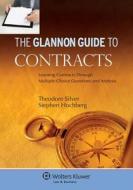 The Glannon Guide to Contracts: Learning Through Multiple Choice Questions and Analysis di Silver, Theodore Silver, Stephen Hochberg edito da ASPEN PUBL