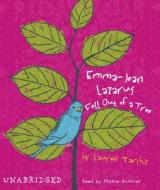 Emma-Jean Lazarus Fell Out of a Tree di Lauren Tarshis edito da Listening Library