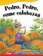 Pedro, Pedro, Come Calabazas (Peter, Peter, Pumpkin Eater) di Logan Avery edito da TEACHER CREATED MATERIALS