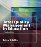 Total Quality Management in Education di Edward Sallis edito da Kogan Page Ltd