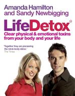 Life Detox di Amanda Hamilton, Sandy Newbigging edito da PAPERBACKSHOP UK IMPORT