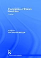 Foundations of Dispute Resolution di Carrie Menkel-Meadow edito da Routledge