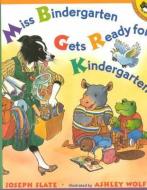 Miss Bindergarten Gets Ready for Kindergarten di Joseph Slate, Puffin edito da PERFECTION LEARNING CORP