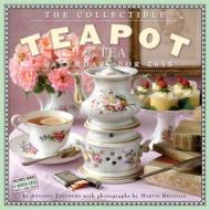 The Collectible Teapot & Tea Calendar di Annabel Freyberg edito da Algonquin Books (division Of Workman)