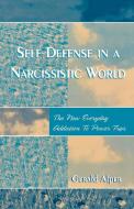 Self Defense in a Narcissistic World di Gerald Alper edito da Hamilton Books