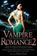 The Mammoth Book of Vampire Romance 2 edito da Running Press Book Publishers