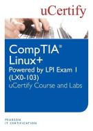 Linux+ Powered by LPI Exam 1 (Lx0-103) Ucertify Course and Labs di Ucertify edito da PEARSON IT CERTIFICATION
