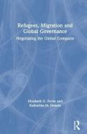 Refugees, Migration and Global Governance di Elizabeth G. Ferris, Katharine M. Donato edito da Taylor & Francis Inc