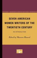 Seven American Women Writers of the Twentieth Century: An Introduction edito da UNIV OF MINNESOTA PR