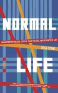 Normal Life: Administrative Violence, Critical Trans Politics, and the Limits of Law di Dean Spade edito da SOUTH END PR