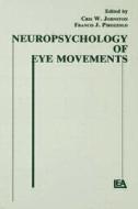 Neuropsychology of Eye Movement edito da Taylor & Francis Inc