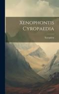 Xenophontis Cyropaedia di Xenophon edito da LEGARE STREET PR