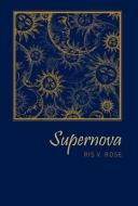 Supernova di Ris V. Rose edito da FriesenPress