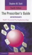 The Prescriber's Guide: Antidepressants di Stephen M. Stahl edito da Cambridge University Press