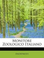 Monitore Zoologico Italiano di Anonymous edito da BiblioLife