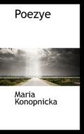 Poezye di Marya Konopnicka edito da Bibliolife