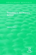 Teaching In The Primary School (1989) di Maurice Galton edito da Taylor & Francis Ltd