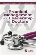 Practical Management and Leadership for Doctors, Second Edition di John (University of Huddersfield Wattis, Stephen (University of Huddersfield Curran edito da Taylor & Francis Ltd