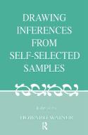 Drawing Inferences From Self-selected Samples di Howard Wainer edito da Taylor & Francis Ltd