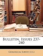 Bulletin, Issues 237-240 edito da Nabu Press