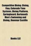 Competitive Diving: Diving, Fina, Colora di Books Llc edito da Books LLC, Wiki Series