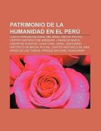 Patrimonio de la Humanidad en el Perú di Source Wikipedia edito da Books LLC, Reference Series