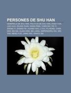 Persones De Shu Han: Generals De Shu Han di Font Wikipedia edito da Books LLC, Wiki Series