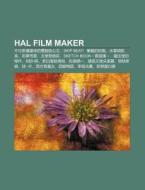 Hal Film Maker: B Ke Si Y Xing Qi De di L. I. Yu N. Wikipedia edito da Books LLC, Wiki Series