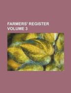 Farmers' Register Volume 3 di Books Group edito da Rarebooksclub.com