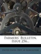 Farmers' Bulletin, Issue 256... edito da Nabu Press