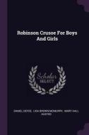 Robinson Crusoe for Boys and Girls di Daniel Defoe edito da CHIZINE PUBN