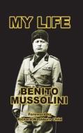 My LIfe di Benito Mussolini edito da Blurb