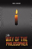 The Way of the Philosopher di Abdul Shakoor edito da Austin Macauley Publishers Ltd.
