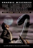 Lock Ness Monster, the Lake Erie Monster, and Champ of Lake Champlain di Gary Jeffrey edito da Rosen Publishing Group