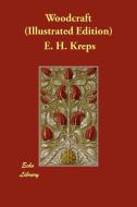 Woodcraft (Illustrated Edition) di E. H. Kreps edito da ECHO LIB