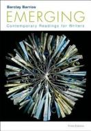 Emerging: Contemporary Readings for Writers di Barclay Barrios edito da Bedford Books