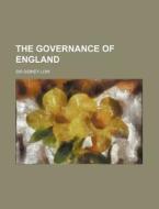 The Governance Of England di Sidney Low edito da General Books Llc