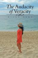 The Audacity of Veracity di Nicky Dare edito da Xlibris