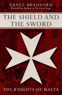 The Shield and the Sword di Ernle Bradford edito da OPEN ROAD MEDIA SCI FI & FANTA